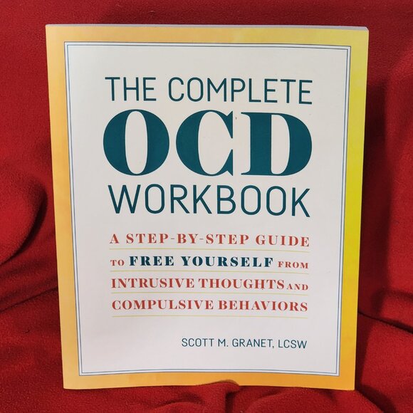The Complete OCD Workbook A Step-By-Step Guide to Free Yourself by Scott Granet - Picture 16 of 16